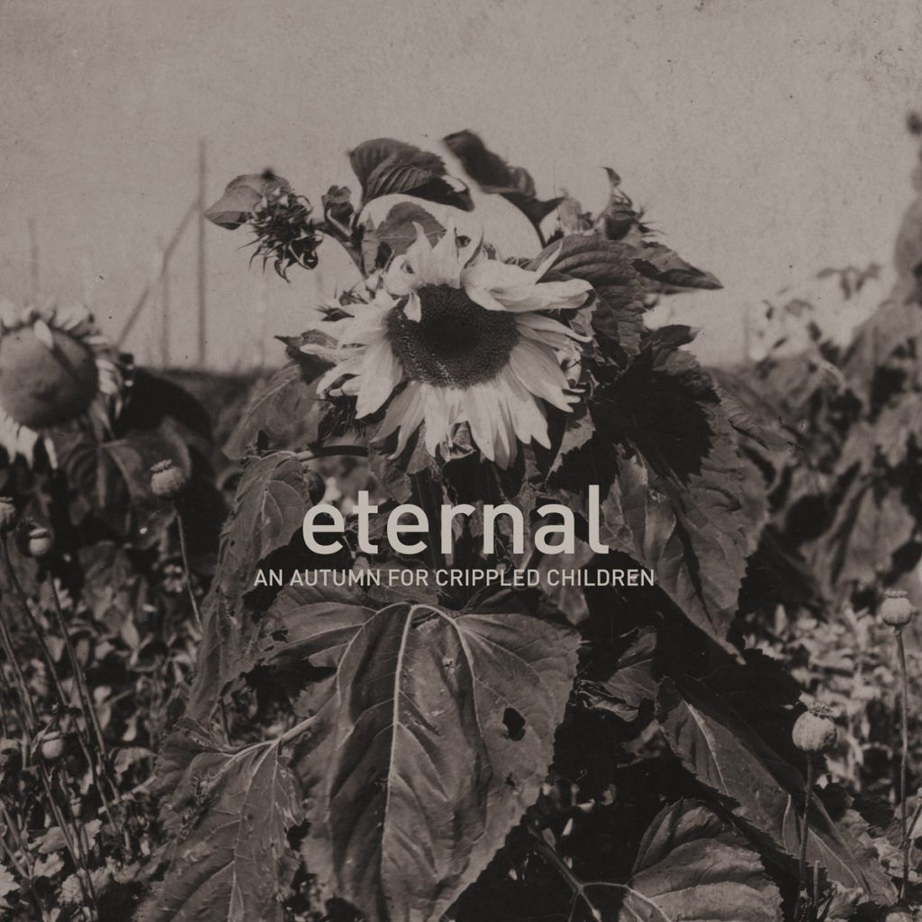 An Autumn For Crippled Children – Eternal
