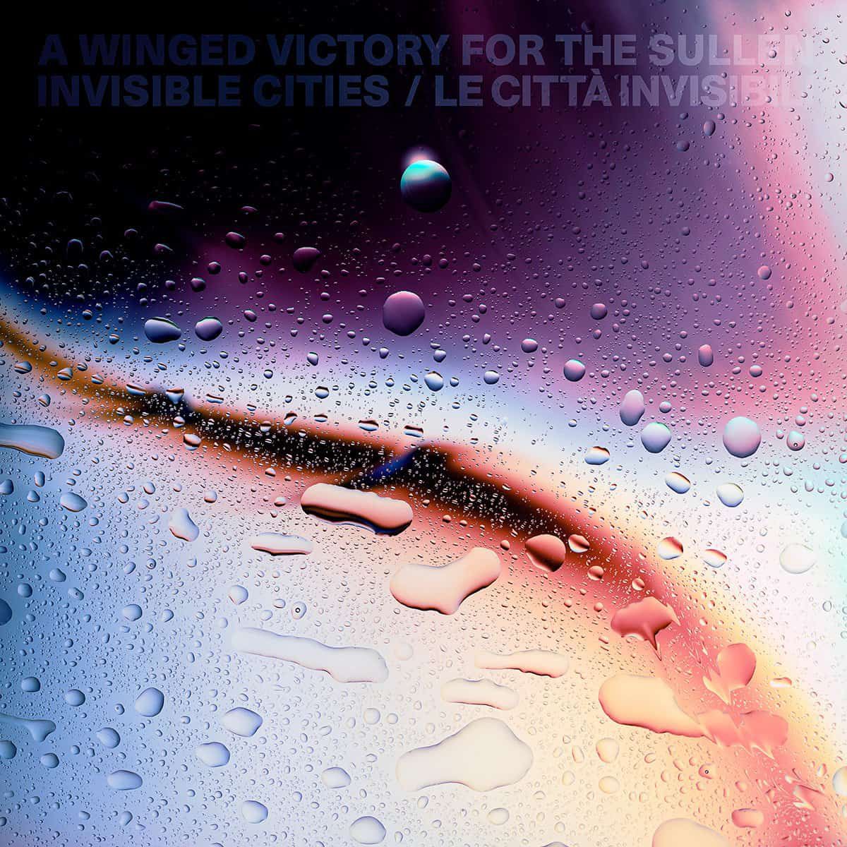 A Winged Victory For The Sullen – Invisible Cities