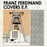 Franz Ferdinand – Cover E.P.