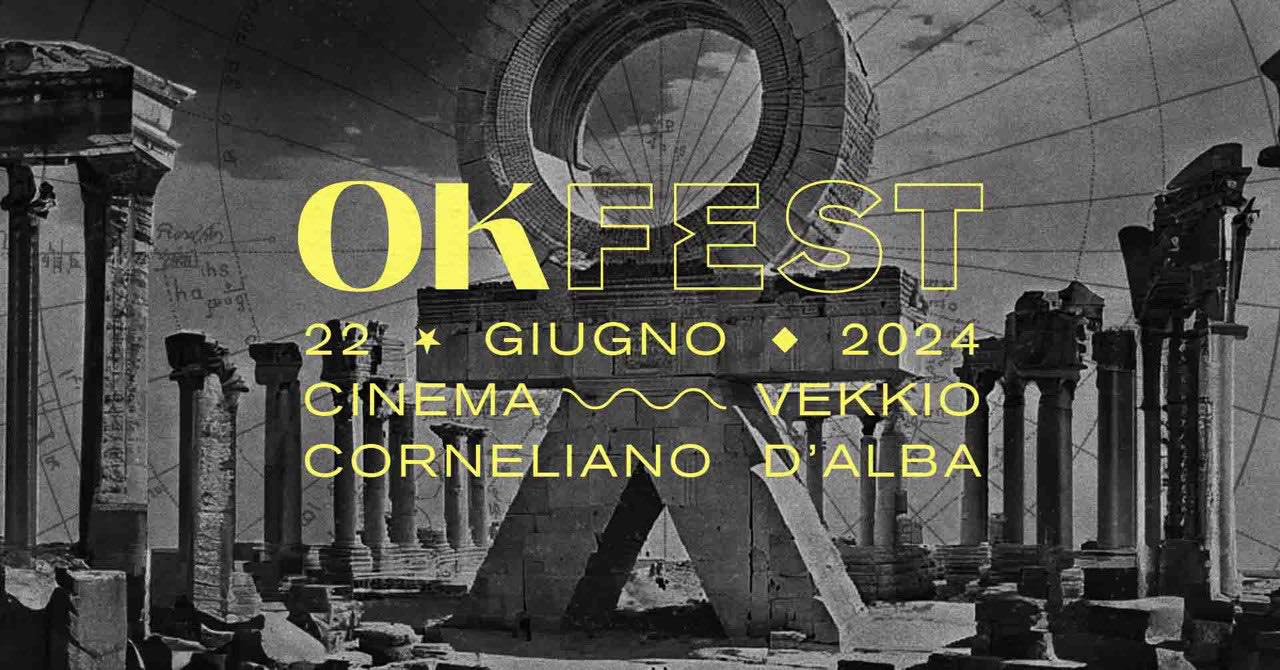 OK FEST 2024 – La cura del suono: a giugno a Corneliano d’Alba (CN) torna la rassegna curata da Canalese*Noise