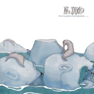 Dr. Panico – Ho Il Cuore In Erezione Part II