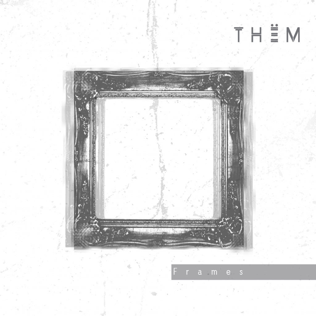 ThëM – Frames