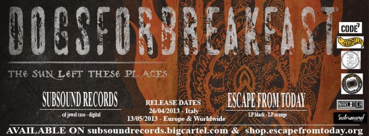 DOGS FOR BREAKFAST: ad aprile il nuovo album ‘The Sun Left These Places’