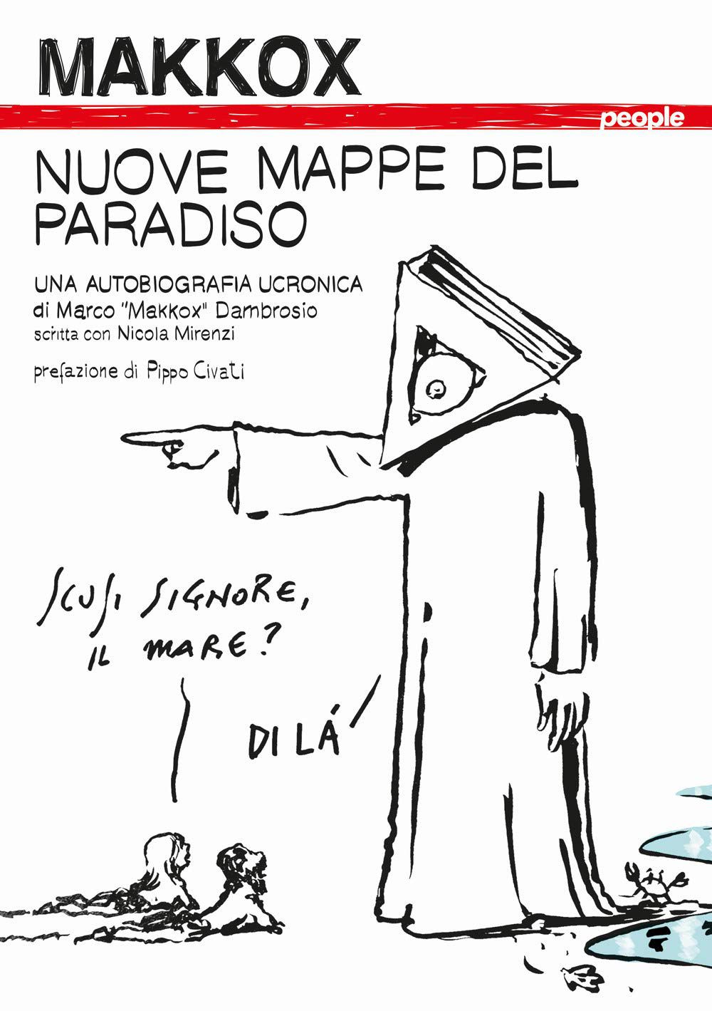 Nuove mappe del Paradiso. Una autobiografia ucronica