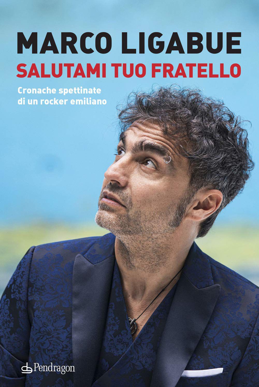 Marco Ligabue – Salutami tuo fratello