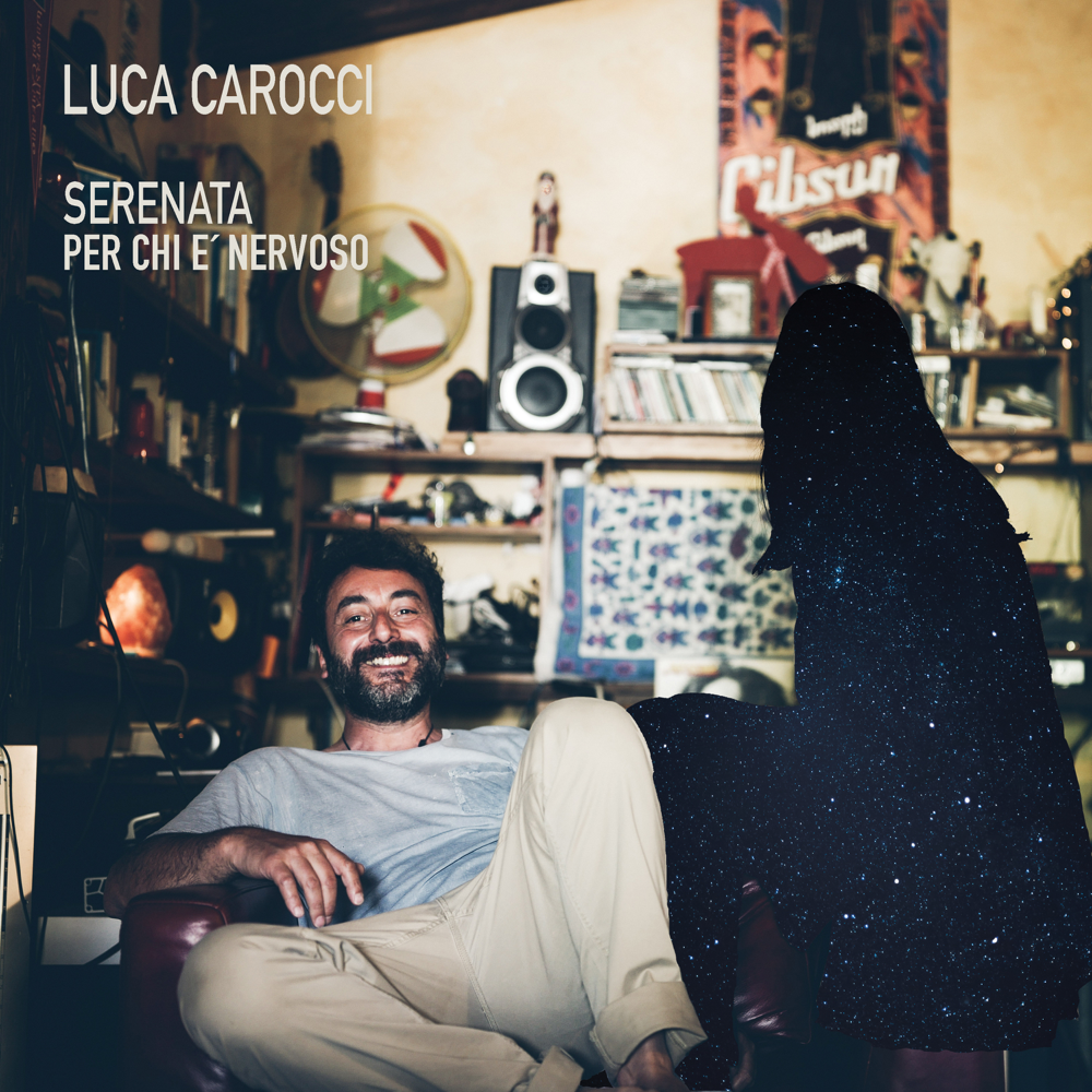 Luca Carocci – Serenata Per Chi È Nervoso