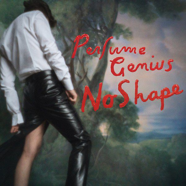 Perfume Genius – No Shape