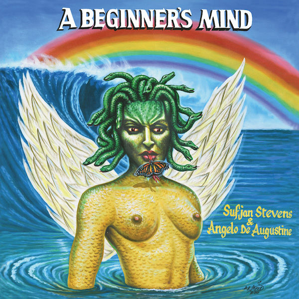 Sufjan Stevens & Angelo de Augustine – A Beginner’s Mind