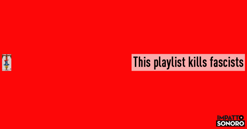 This playlist kills fascists