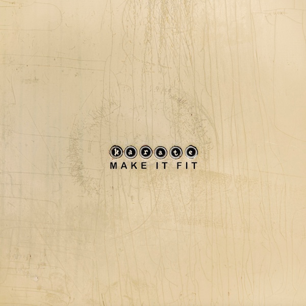 Karate – Make It Fit