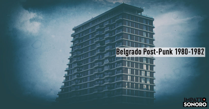 Belgrado Post-Punk 1980-1982