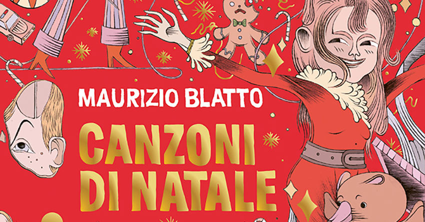 Le “Canzoni di Natale” di Maurizio Blatto hanno tutto un altro suono