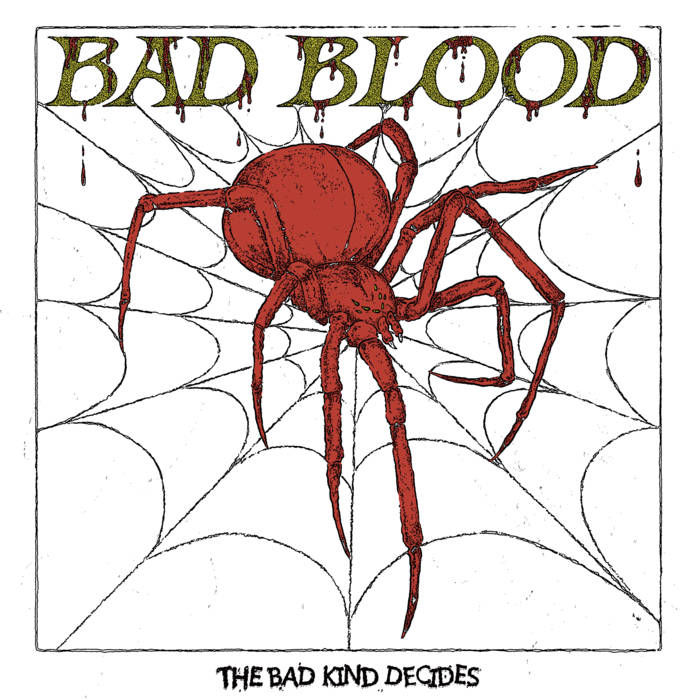 Bad Blood – The Bad Kind Decides