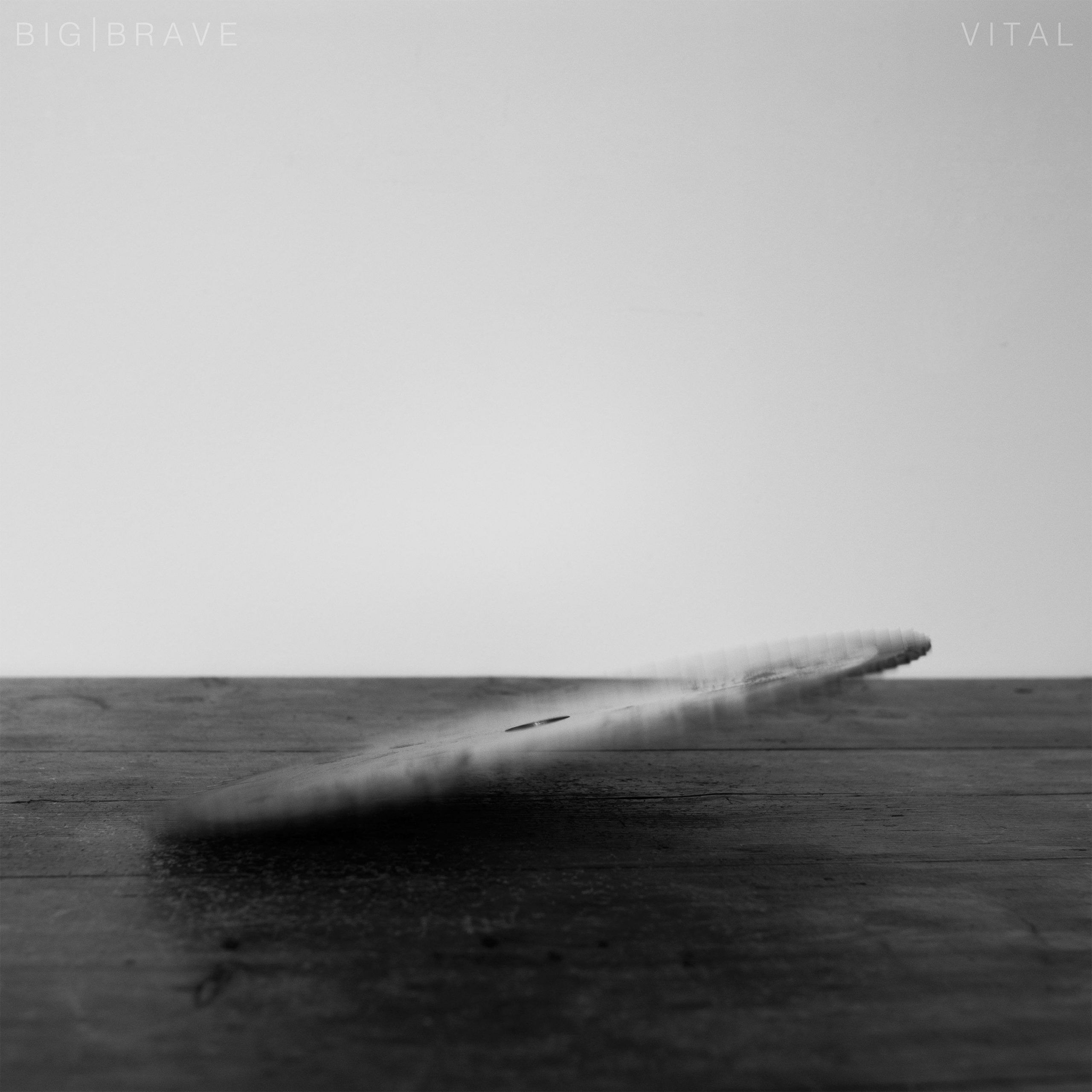 Big|Brave – Vital