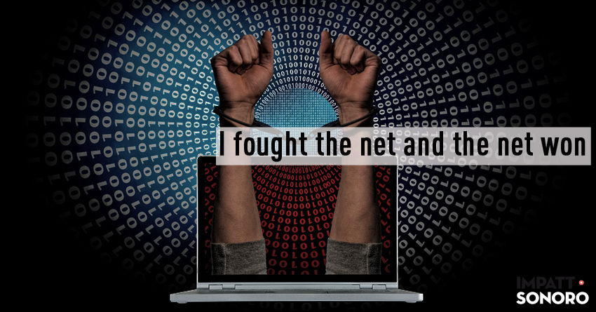 I FOUGHT THE NET AND THE NET WON: i limiti della libertà e il dominio dei social