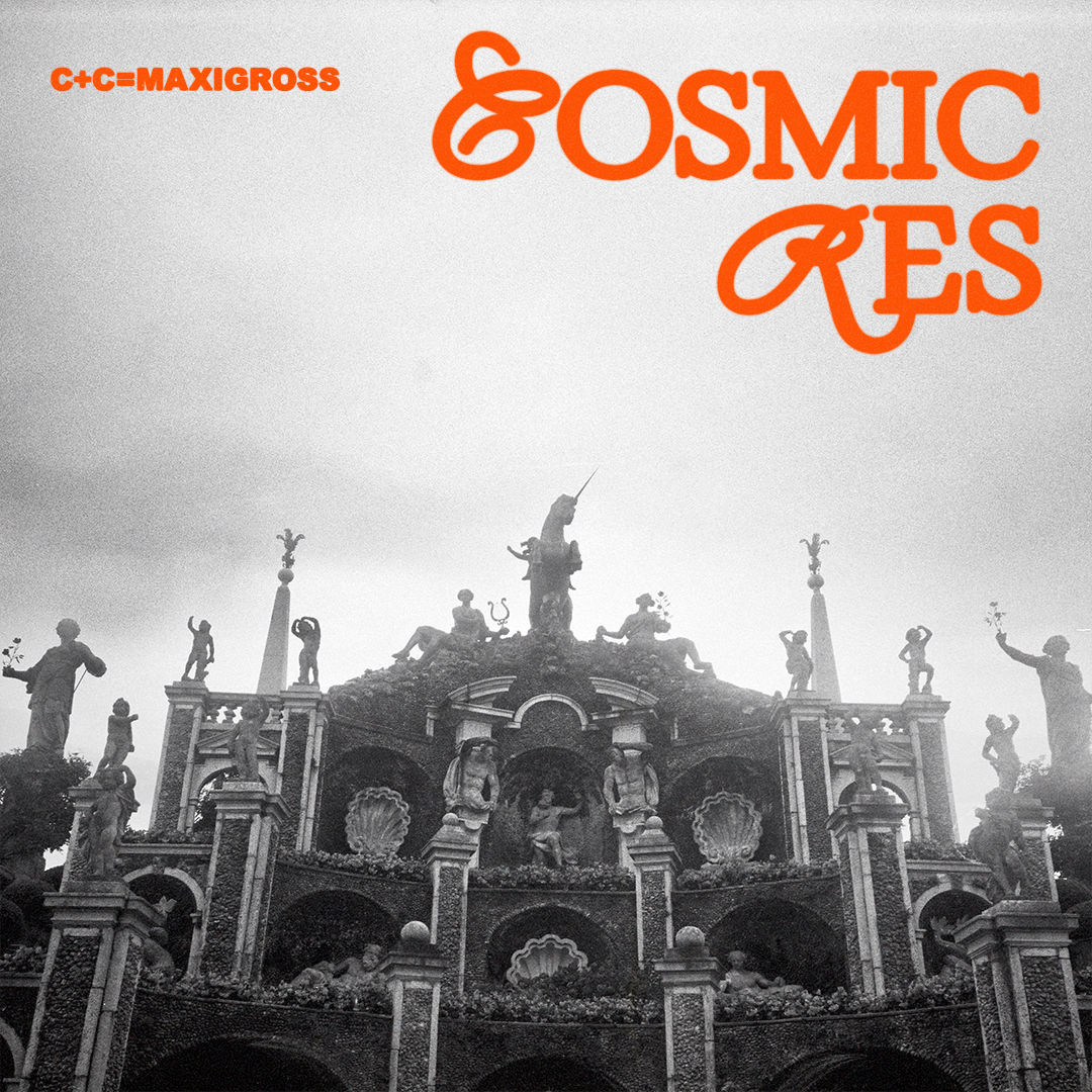 C+C=Maxigross – Cosmic Res