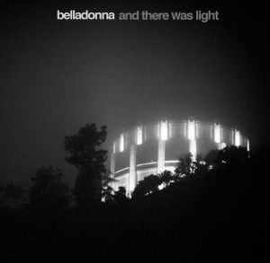 Belladonna – And There Was Light