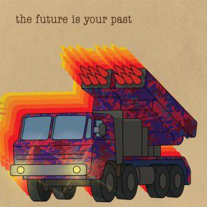 The Brian Jonestown Massacre – The Future Is Your Past