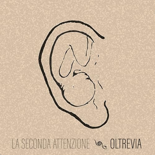 La Seconda Attenzione – Oltrevia
