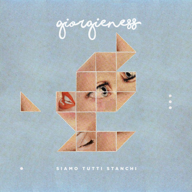 Giorgieness – Siamo Tutti Stanchi