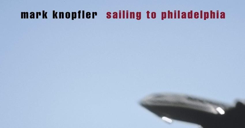 “Sailing to Philadelphia” di Mark Knopfler: un viaggio lungo 25 anni