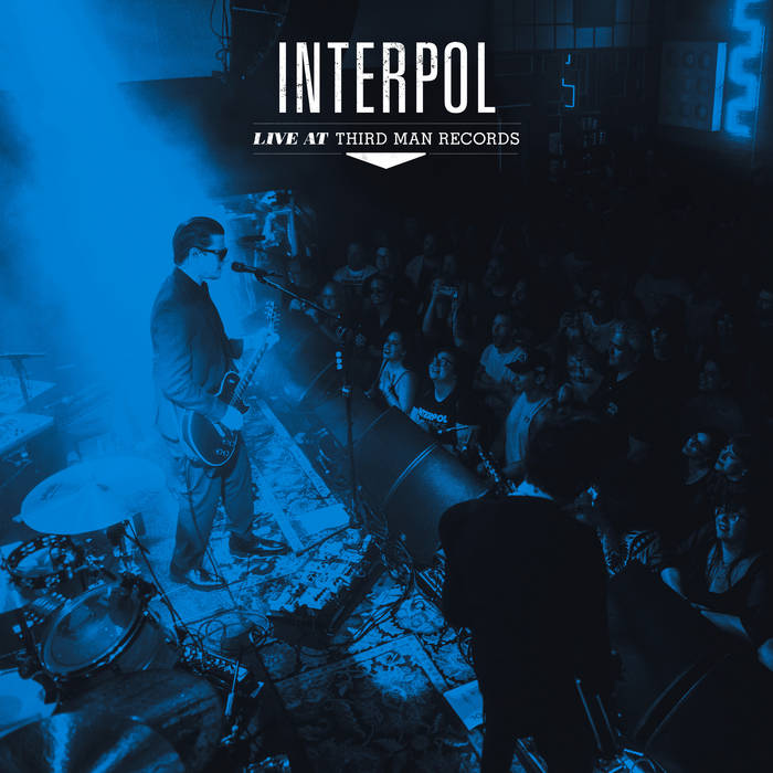 Interpol – Live at Third Man Records