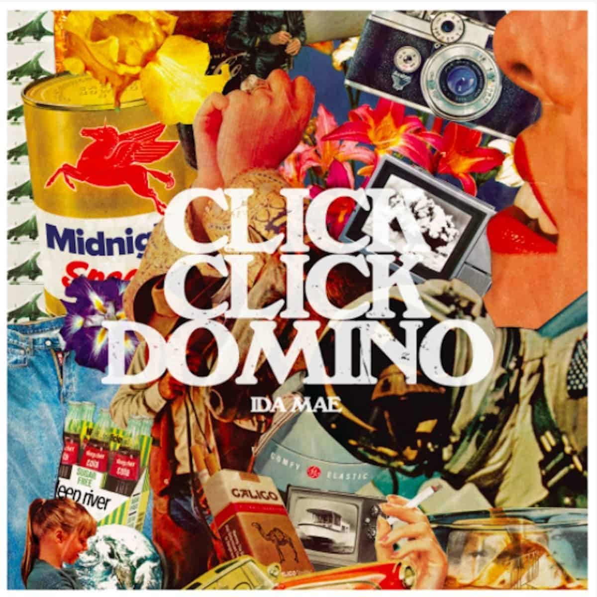 Ida Mae – Click Click Domino