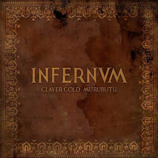 Claver Gold & Murubutu – Infernvm