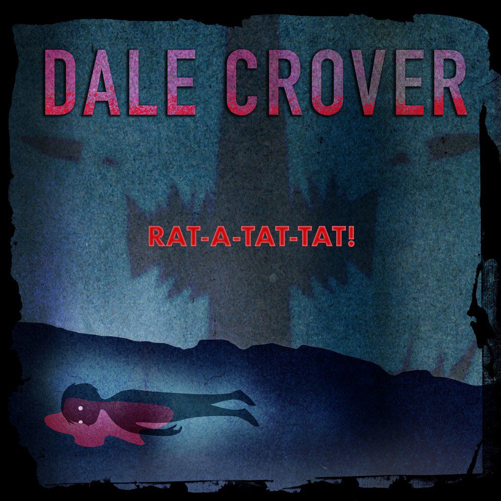 Dale Crover – Rat-A-Tat-Tat!