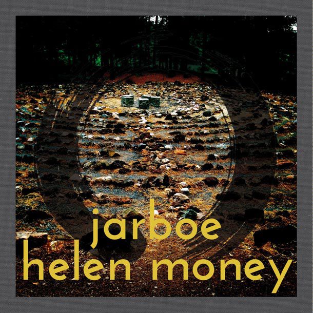 Jarboe & Helen Money – Jarboe & Helen Money