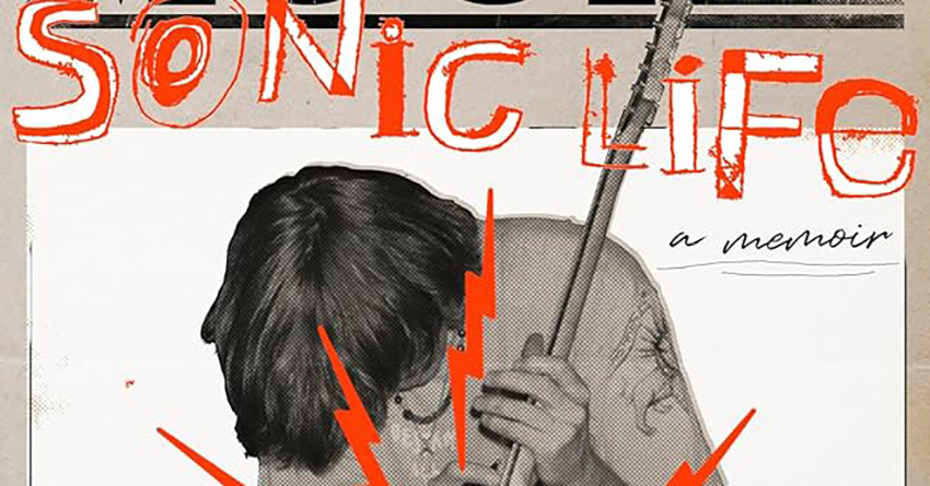 “Sonic Life”, vita, rumore e parole di Thurston Moore, eterno fan
