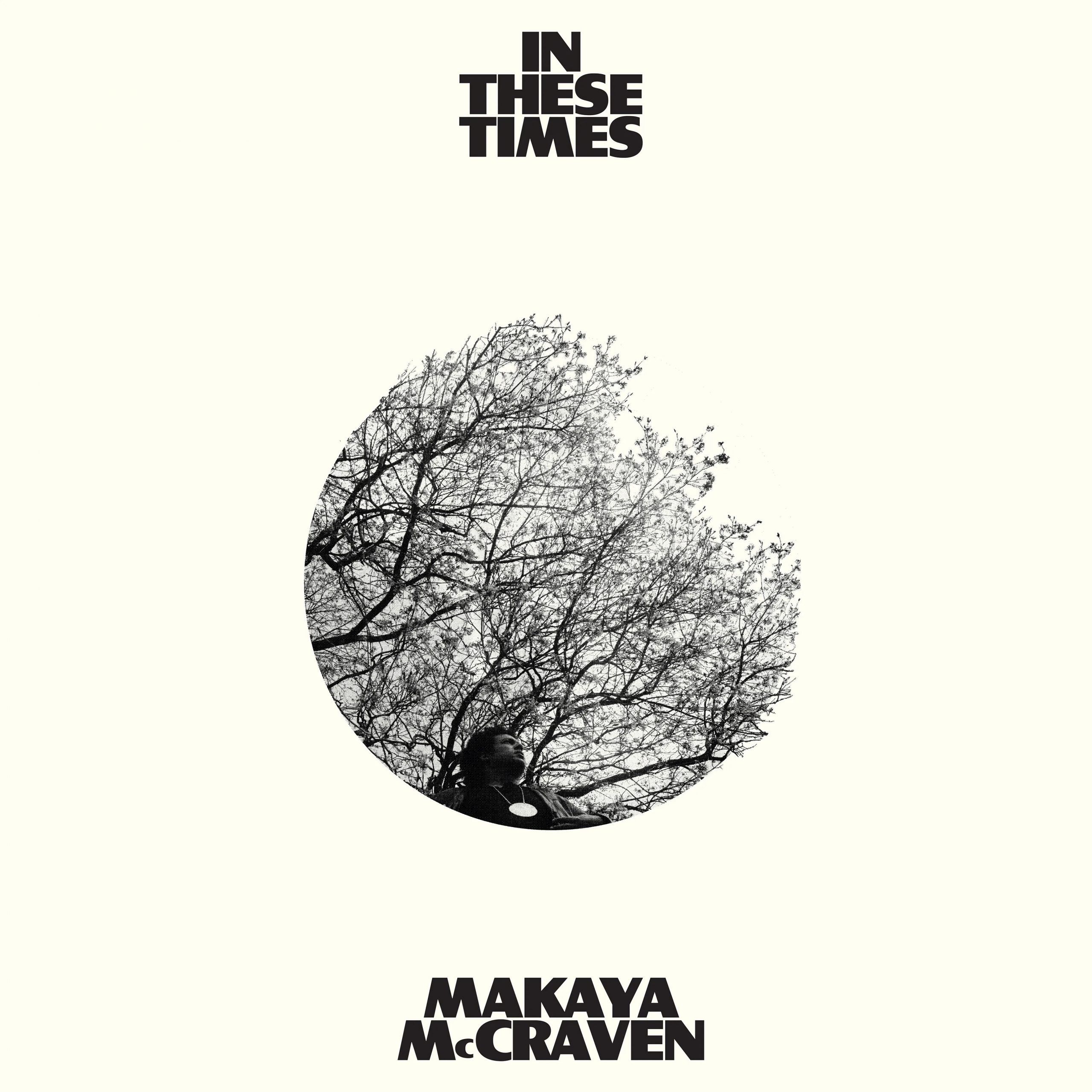 Makaya McCraven – In These Times