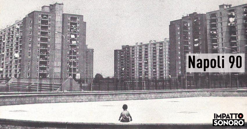 Napoli 90: la rivoluzione musicale dei figli di Partenope