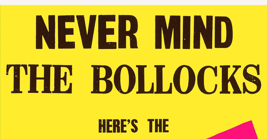 “Never Mind The Bollocks, Here’s The Sex Pistols”: piccole luci di libertà selvaggia
