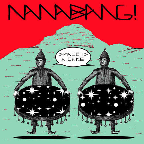 Nana Bang! – Space is a Cake