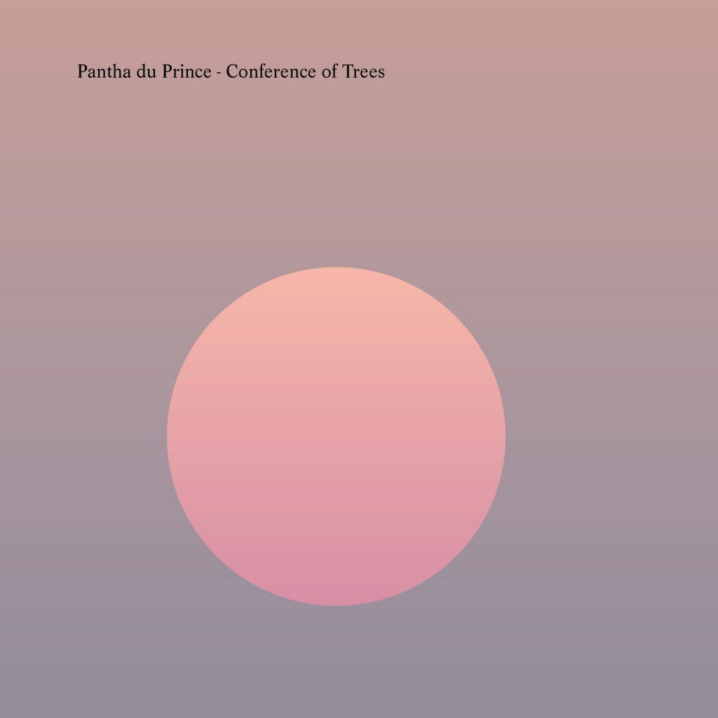 Pantha Du Prince – Conference Of Trees