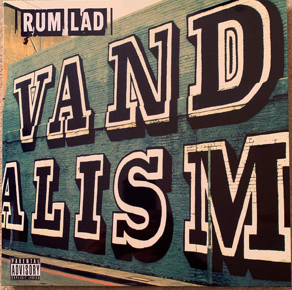 Rum Lad – Vandalism