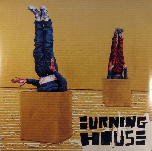 Burning House – Walking Into A Burning House