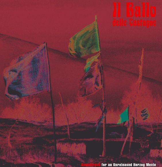 Il Ballo delle Castagne – Soundtrack for Unreleased Herzog Movie