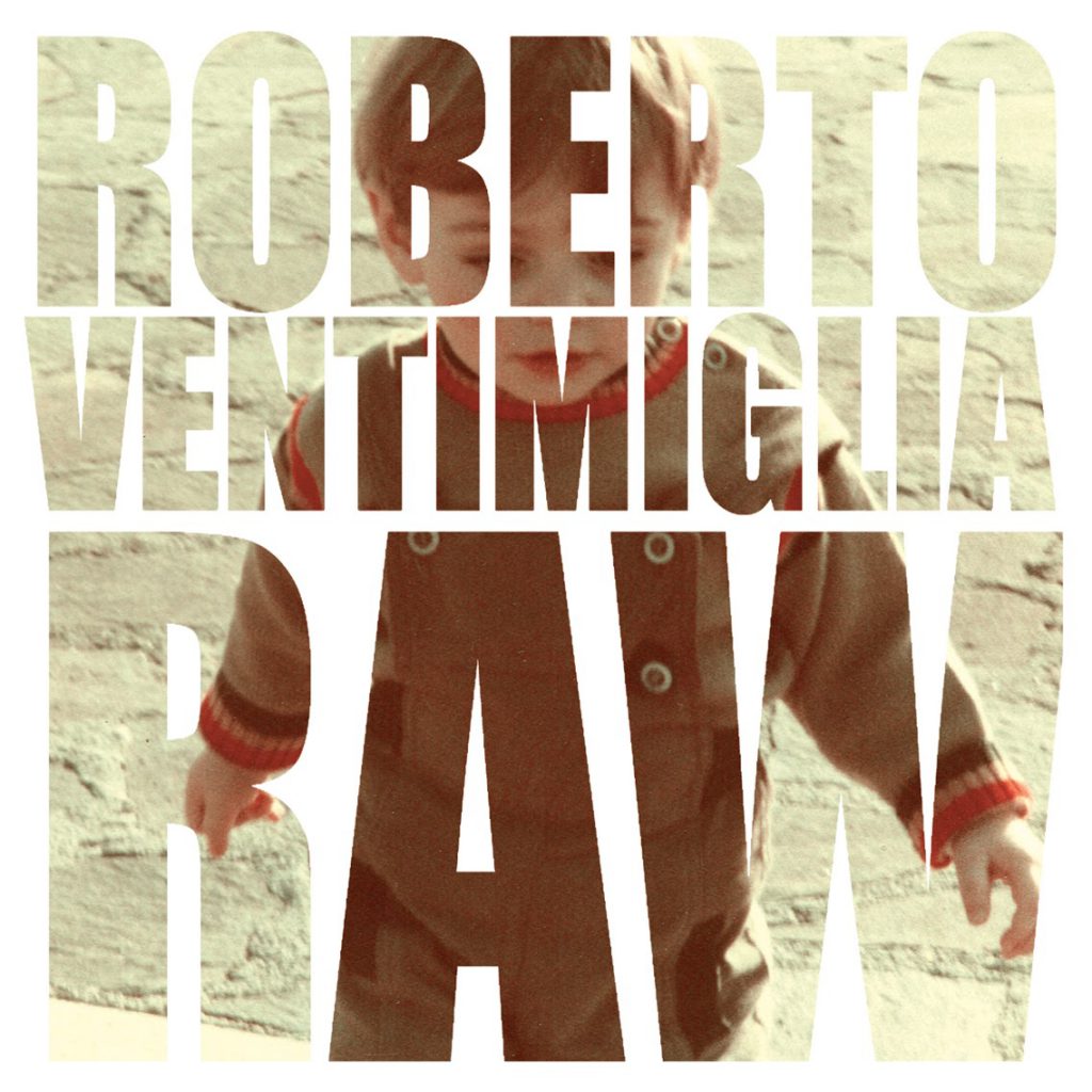 Roberto Ventimiglia – Raw