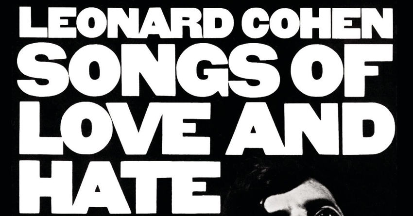 Quando i demoni diventano alleati: Leonard Cohen e i 50 anni di “Songs Of Love And Hate”