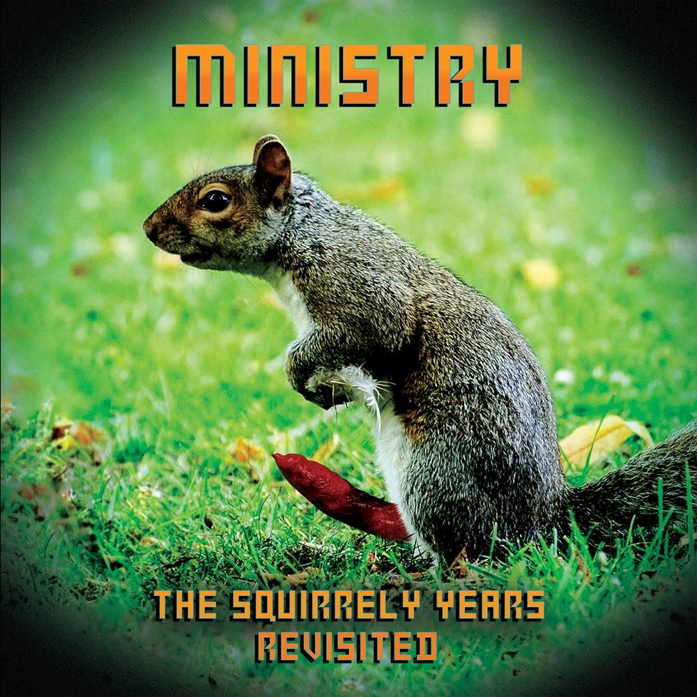 Ministry – The Squirrely Years Revisited