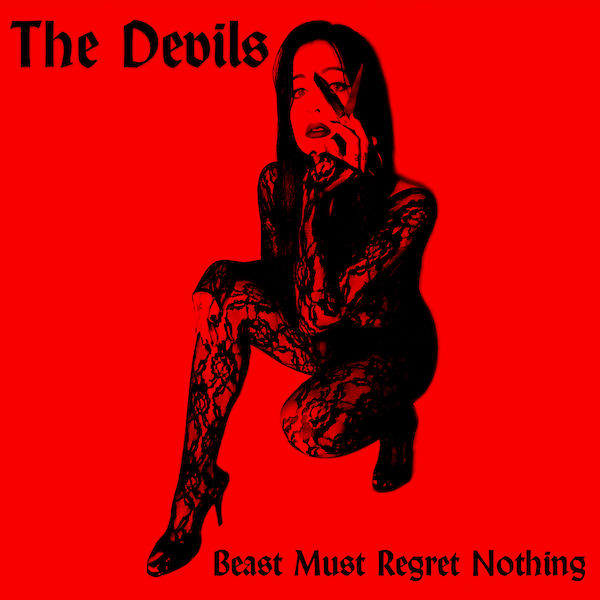 The Devils – Beast Must Regret Nothing