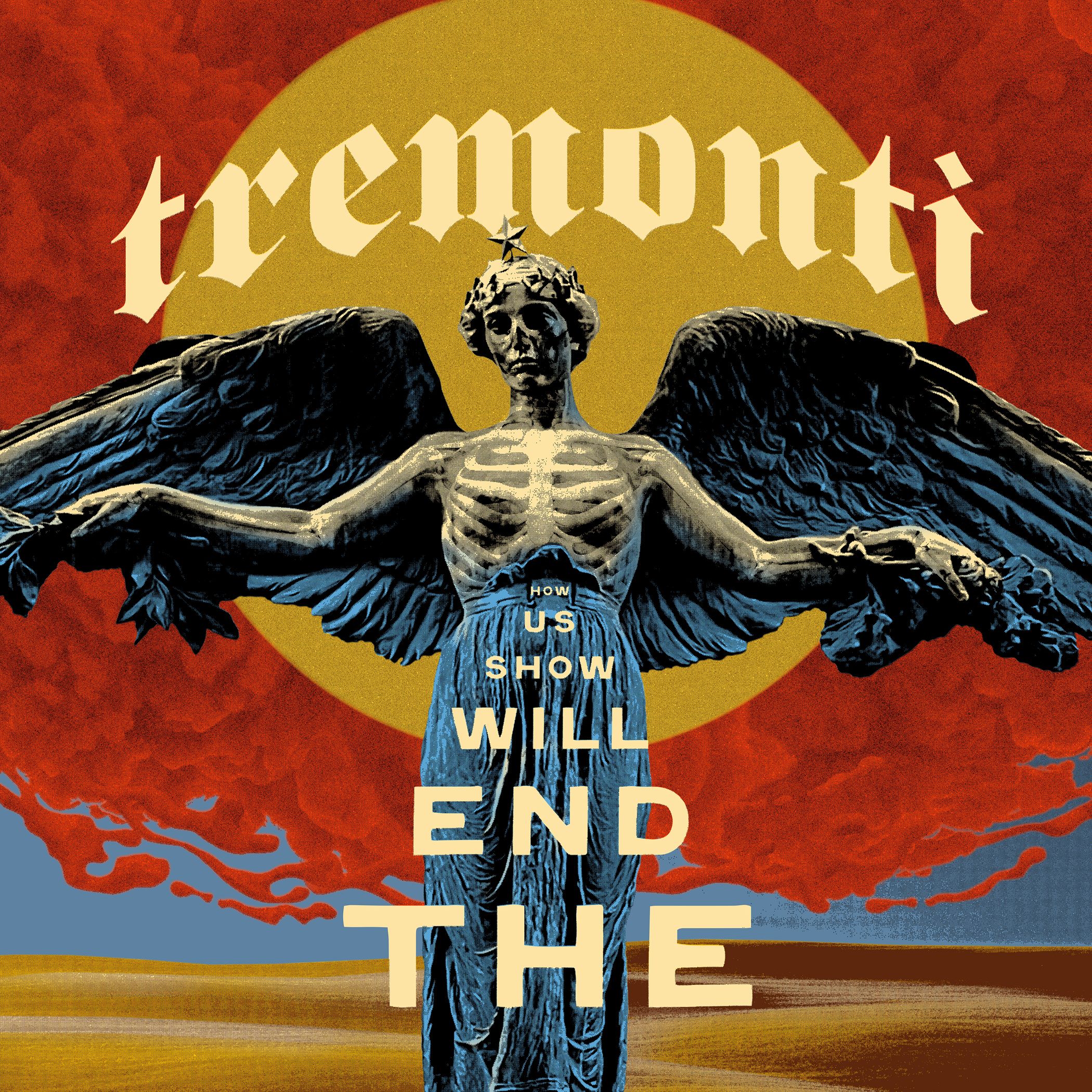 Tremonti – The End Will Show Us How