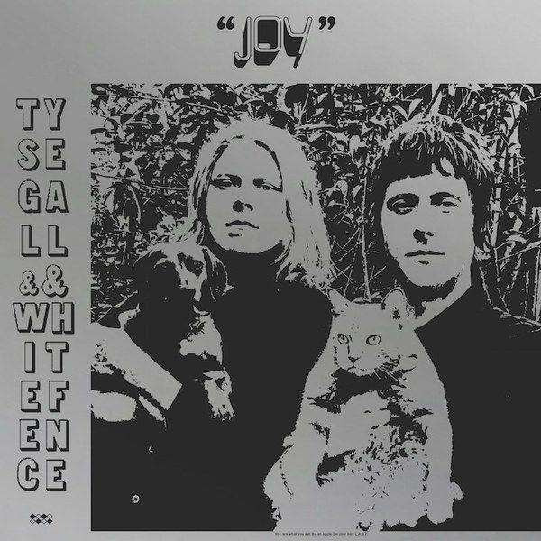 Ty Segall & White Fence – Joy