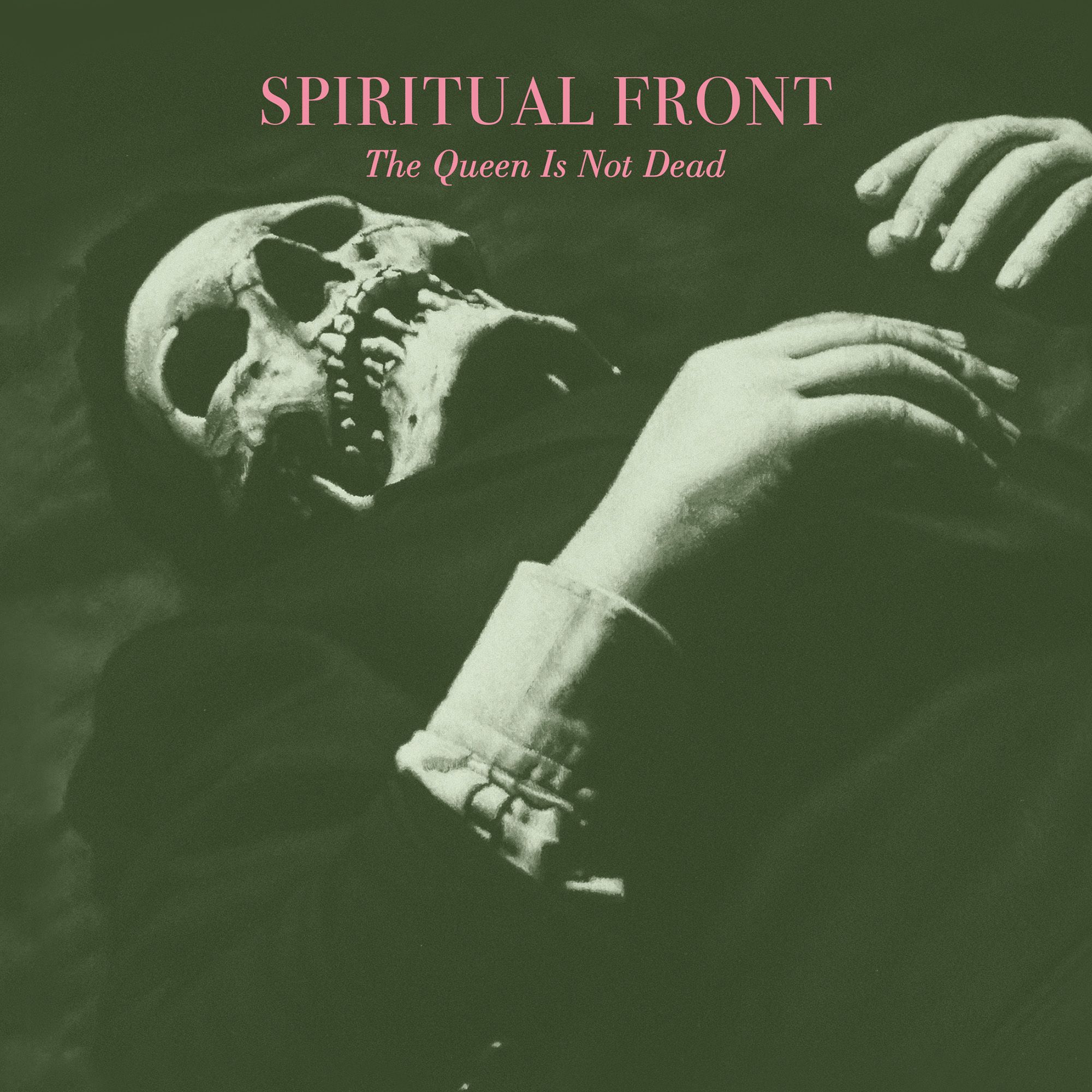 Spiritual Front – The Queen Is Not Dead