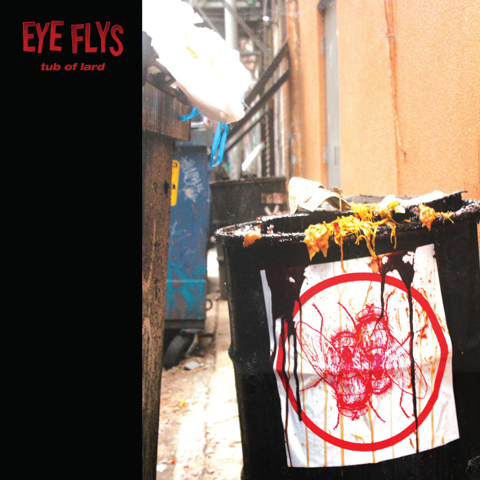 Eye Flys – Tub Of Lard