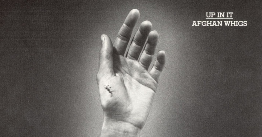 “Up In It”: il grunge non viene dal nulla, gli Afghan Whigs sì