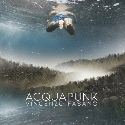 Vincenzo Fasano – Acquapunk