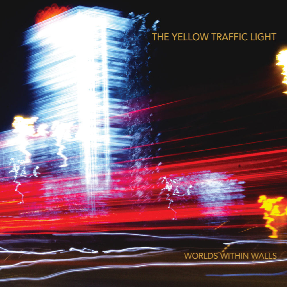 The Yellow Traffic Light – World Within Walls